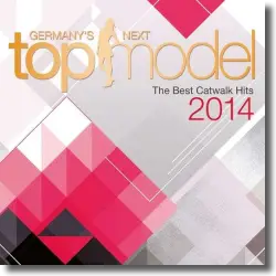 Cover: Germany's Next Topmodel -  Best Catwalk Hits 2014 - Various Artists