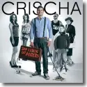 Crischa - Das Leben ist anders