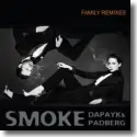 Dapayka & Padberg - Smoke (Family Remixes)