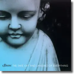 Cover: Elbow - The Take Off And Landing Of Everything