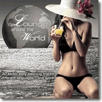 Cover: Lounge Around The World - Various Artists