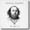 Cover:  Andreas Kmmert - Just Like You