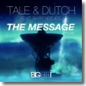 Tale & Dutch feat. Bart Reeves - The Message (Reload)