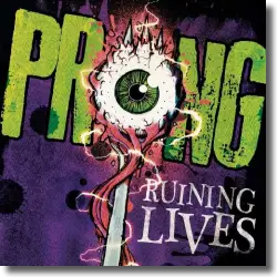 Cover: Prong - Ruining Lives