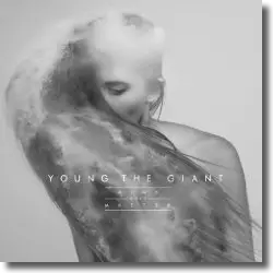 Cover: Young The Giant - Mind Over Matter