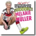 Cover:  Melanie Mller - Auf geht's Deutschland schiesst ein Tor