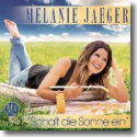 Melanie Jaeger - Schalt die Sonne ein