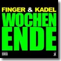 Finger & Kadel - Wochenende