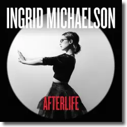 Cover: Ingrid Michaelson - Afterlife