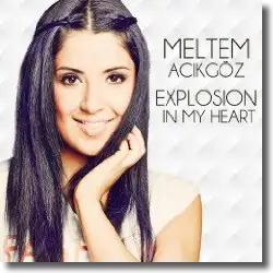 Cover: Meltem Acikgz - Explosion In My Heart