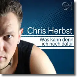 Cover: Chris Herbst - Was kann denn ich noch dafr