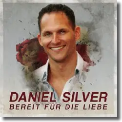 Cover: Daniel Silver - Bereit fr die Liebe