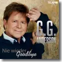 G.G. Anderson - Nie wieder Goodbye