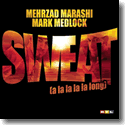 Mark Medlock & Mehrzad Marashi - Sweat (A La La La La Long)