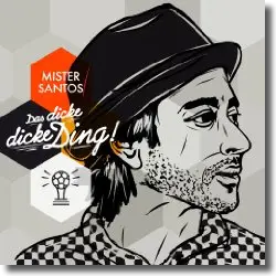 Cover: Mister Santos - Das dicke, dicke Ding