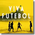 Viva Futebol - Brazilian Football Songs