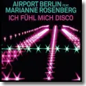 Airport Berlin feat. Marianne Rosenberg - Ich fhl mich Disco