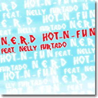 Cover: N.E.R.D feat. Nelly Furtado - Hot-n-Fun