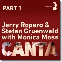 Cover: Jerry Ropero & Stefan Gruenwald with Monica Moss - Canta (Part 1)