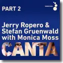 Jerry Ropero & Stefan Gruenwald with Monica Moss - Canta (Part 2)
