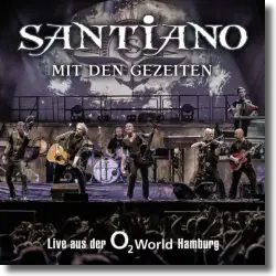 Cover: Santiano - Mit den Gezeiten - Live aus der o2 World Hamburg
