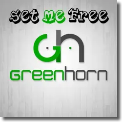 Cover: Greenhorn - Set Me Free