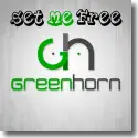 Greenhorn - Set Me Free