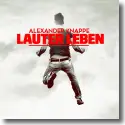 Cover:  Alexander Knappe - Lauter Leben