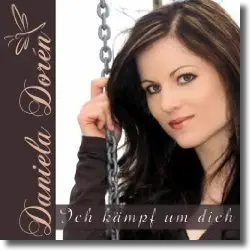 Cover: Daniela Dorn - Ich kmpf um dich