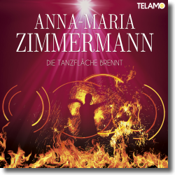 Cover: Anna-Maria Zimmermann - Die Tanzflche brennt