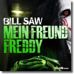 Cover: Bill Saw - Mein Freund Freddy