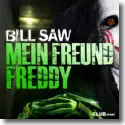 Bill Saw - Mein Freund Freddy