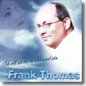 Cover:  Frank Thomas - Ich will mit dir im Himmel sein