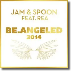 Cover: Jam & Spoon feat. Rea - Be.Angeled 2014