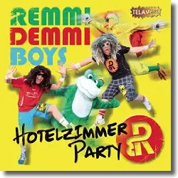 Cover: Remmi Demmi Boys - Hotelzimmerparty