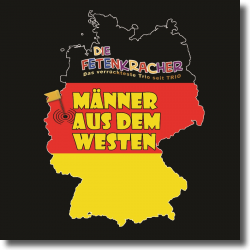 Cover: Die Fetenkracher - Mnner aus dem Westen