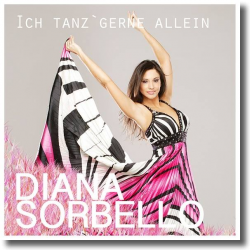 Cover: Diana Sorbello - Ich tanz gerne allein