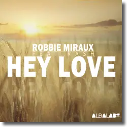 Cover: Robbie Miraux feat. Rash - Hey Love