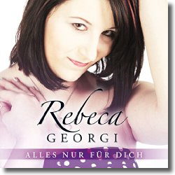 Cover: Rebeca Georgi - Alles nur fr dich