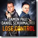 Cover:  Damon Paul feat. Daniel Schuhmacher - Lose Control