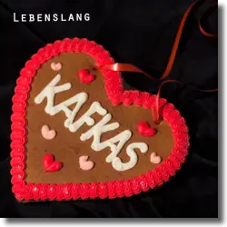 Cover: Kafkas - Lebenslang