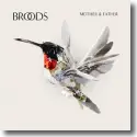 Cover:  Broods - Mother & Father