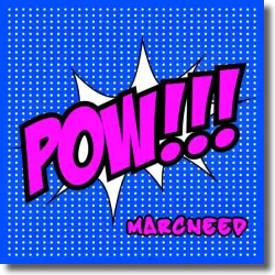 Cover: MarcNeed - POW!!!