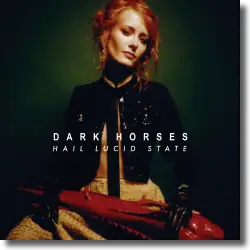 Cover: Dark Horses - Hail Lucid State