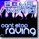 Bomb 'N Amato - Can't Stop Raving