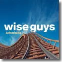Wise Guys - Achterbahn
