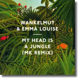 Cover: Wankelmut & Emma Louise - My Head Is A Jungle - MK Remix