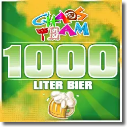 Cover: Chaos Team - 1000 Liter Bier