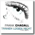 Cover:  Frank Chagall - Trnen lgen nicht RMX 2014