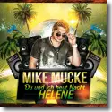 Mike Mucke - Du und Ich (heut Nacht Helene)